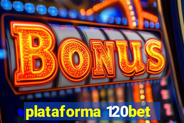 plataforma 120bet